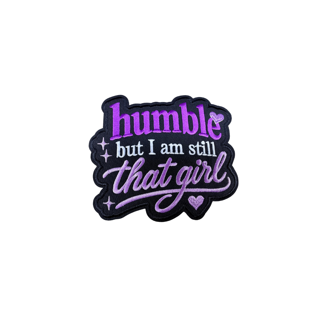 Humble But I am Still That Girl Medium Patch