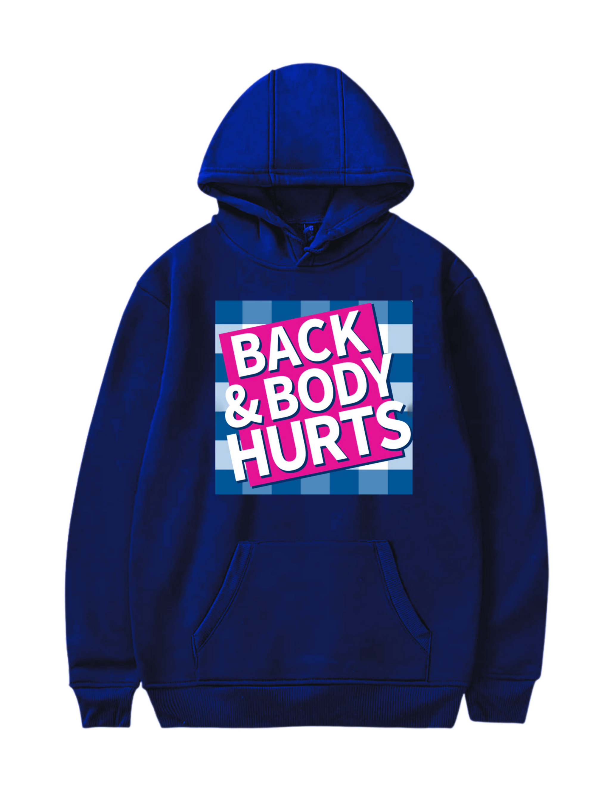 Back & Body Hurts Hoodie