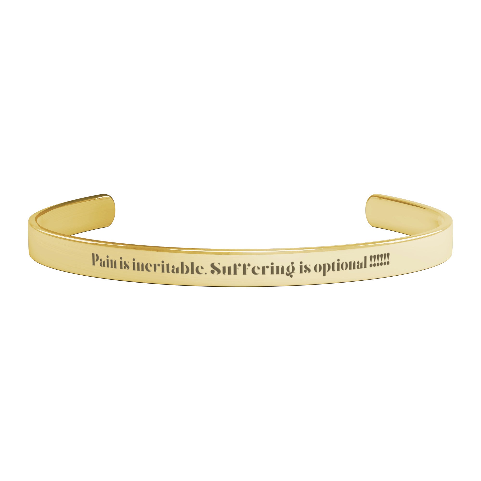 Pain is Inevitable. Suffering is Optional Cuff Bracelet