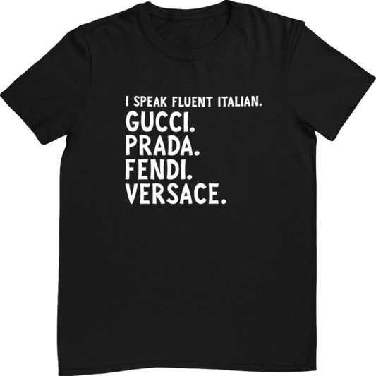 I Speak Fluent Italian Tee
