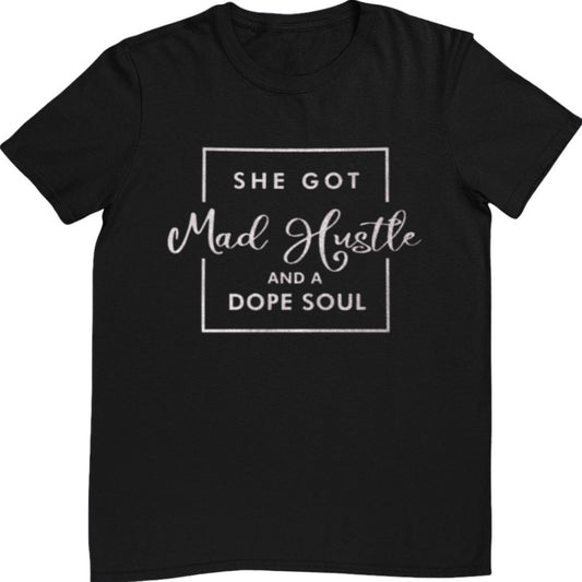 She Got Made Hustle Tee