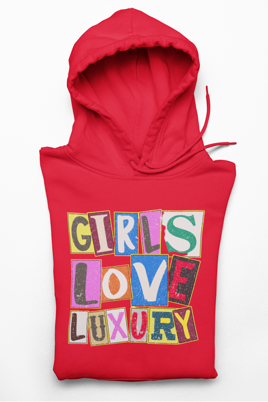 Girls Love Luxury Hoodie