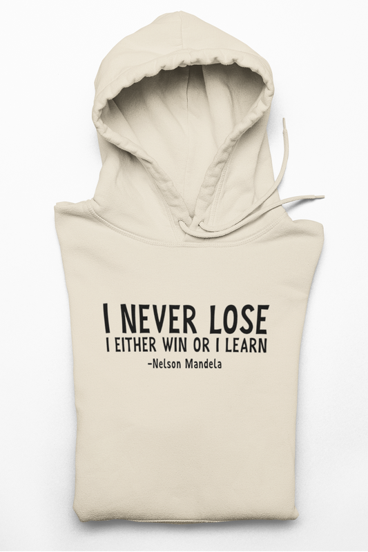 I Never Lose  Hoodie