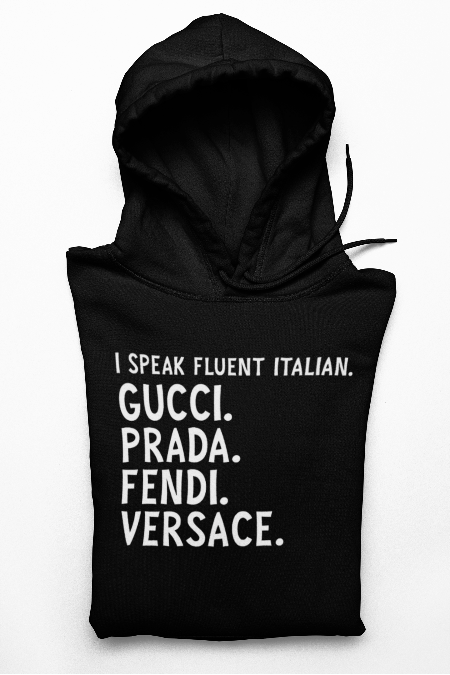 I Speak Fluent Italian Hoodie