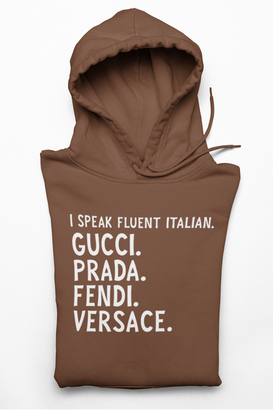 I Speak Fluent Italian Hoodie
