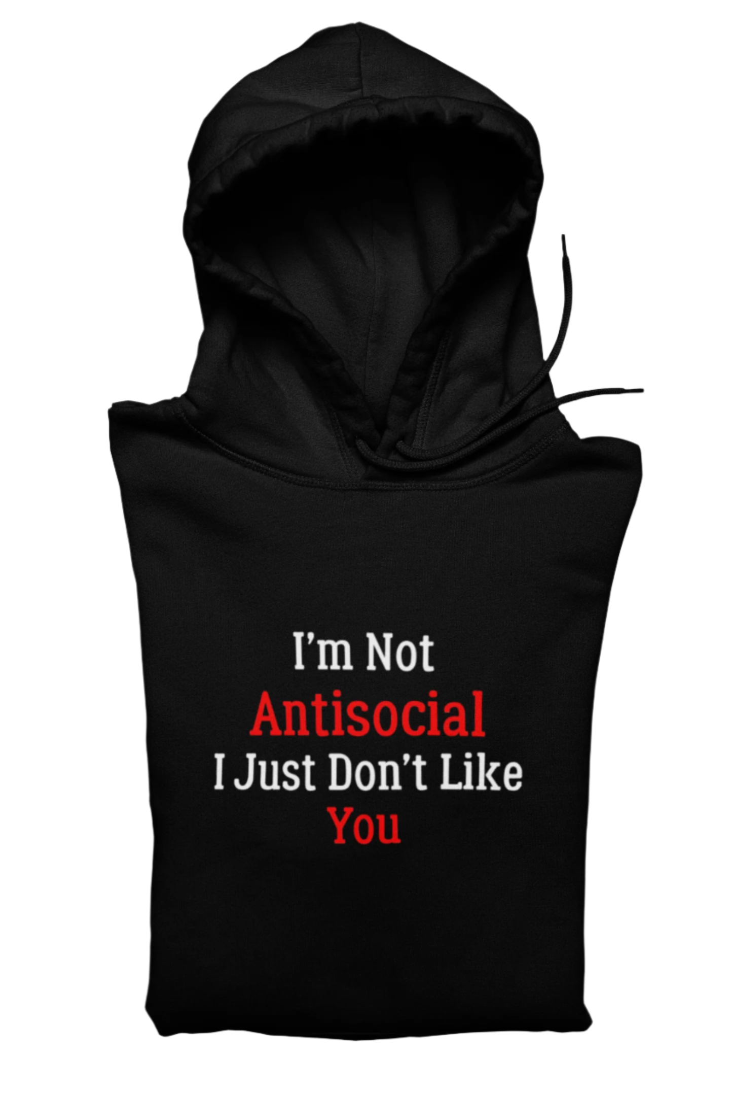 I'm Not Antisocial Hoodie