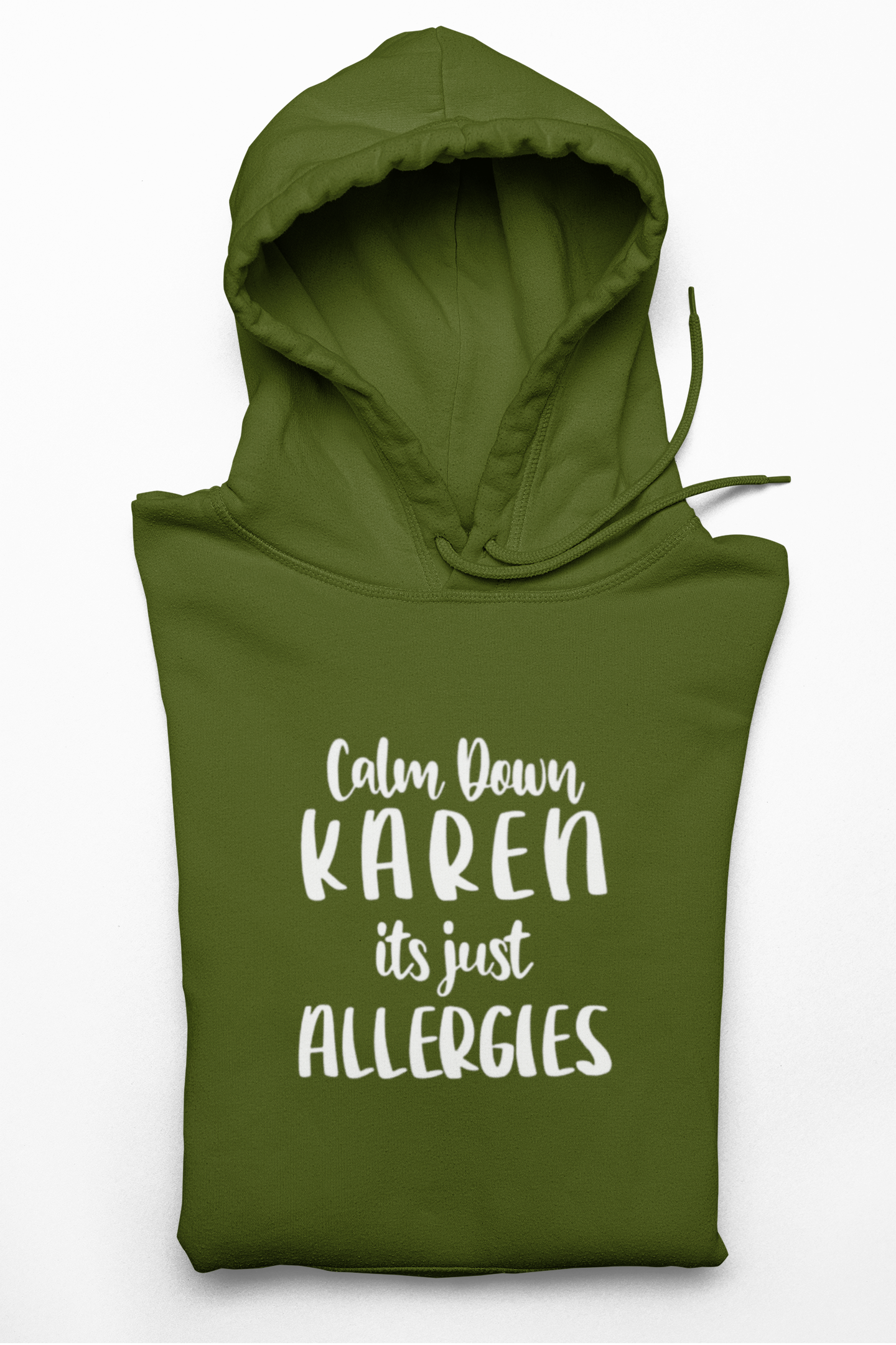 Calm Down Karen Its Just Allergies Hoodie