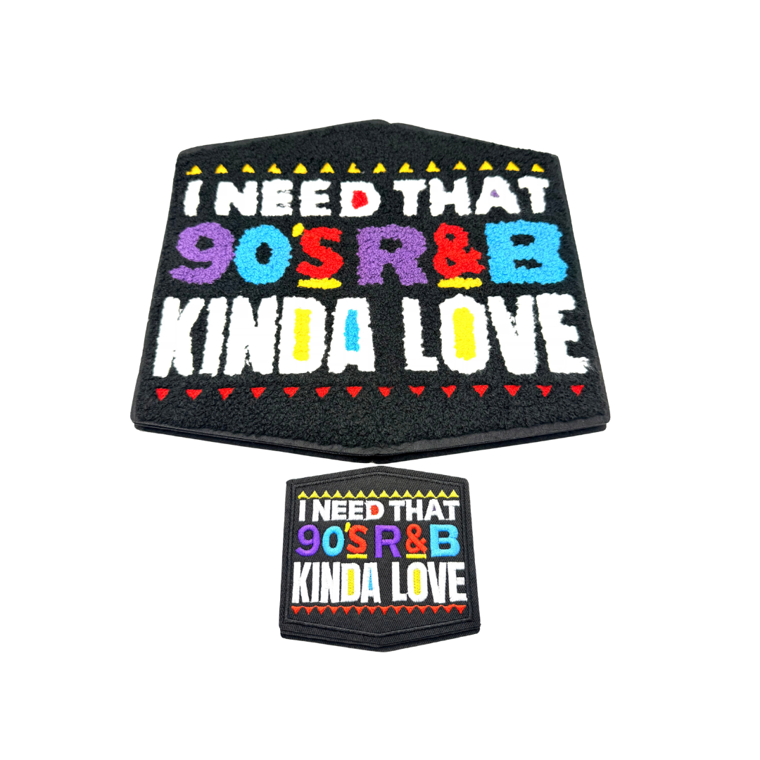 I Need That 90's R&B Kinda Love Patches