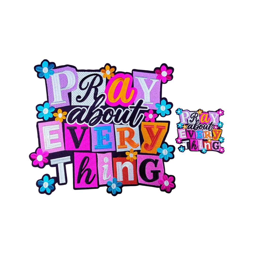 Pray About Everything Colorful Flower Patches