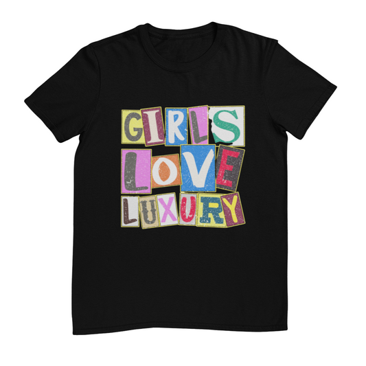 Girls Love Luxury Tee