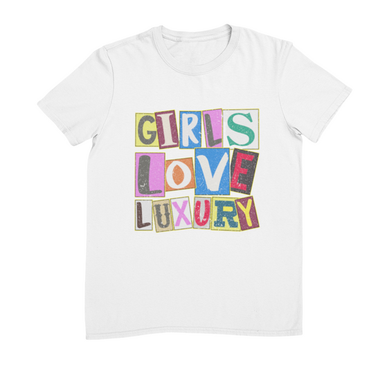 Girls Love Luxury Tee