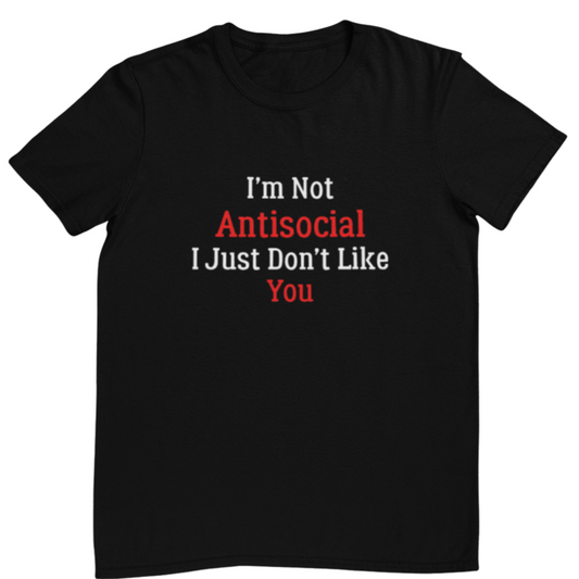 I'm Not Antisocial Tee