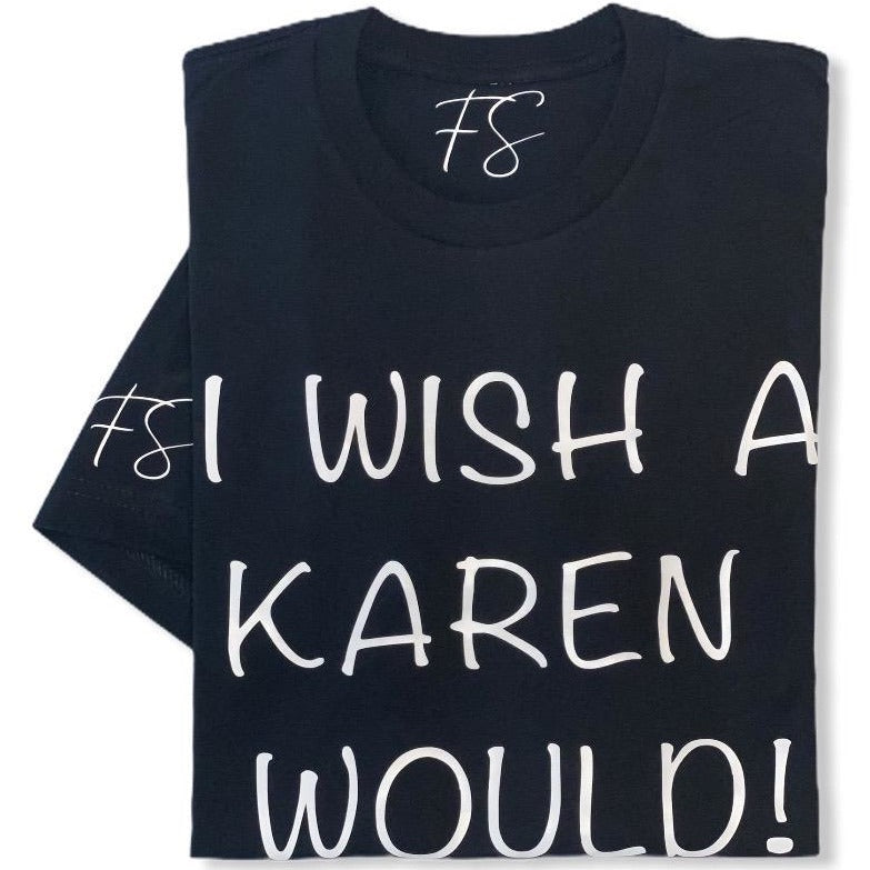 I Wish A Karen Would